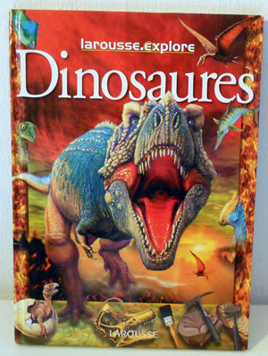 Les Dinosaures - Larousse Explore