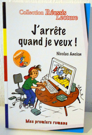 J'arrête quand je veux - Mes premiers romans