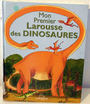 Mon premier Larousse des Dinosaures