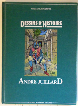 Dessins d'Histoire - André Juillard