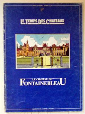 Le temps des Châteaux - Fontainebleau